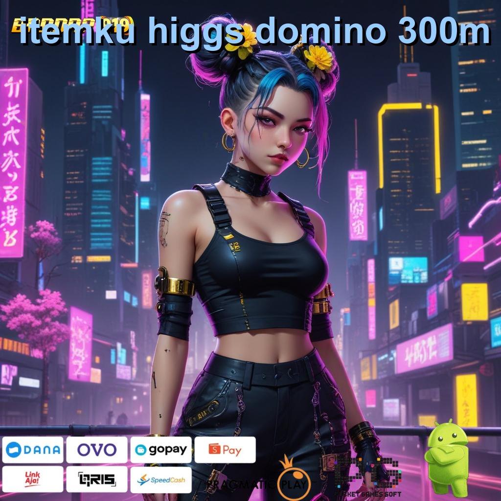 ITEMKU HIGGS DOMINO 300M > Paradigma Mudah Diselesaikan di Android