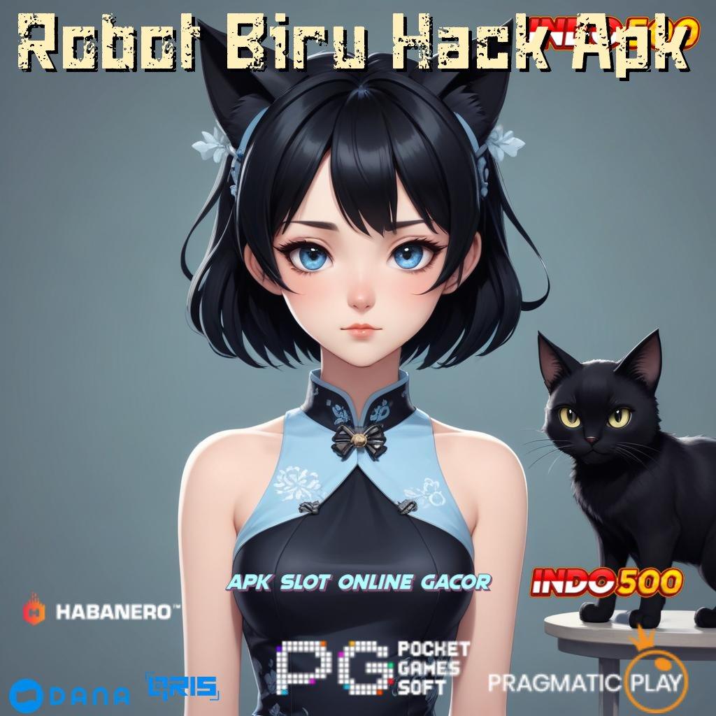 Robot Biru Hack Apk