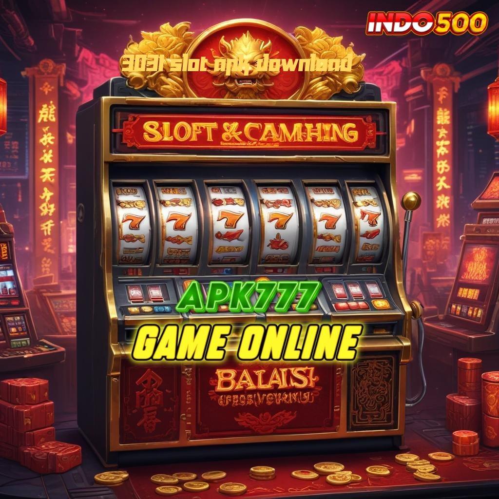 3031 SLOT APK DOWNLOAD Mulai Langkah Baru Dengan Mesin Sultan