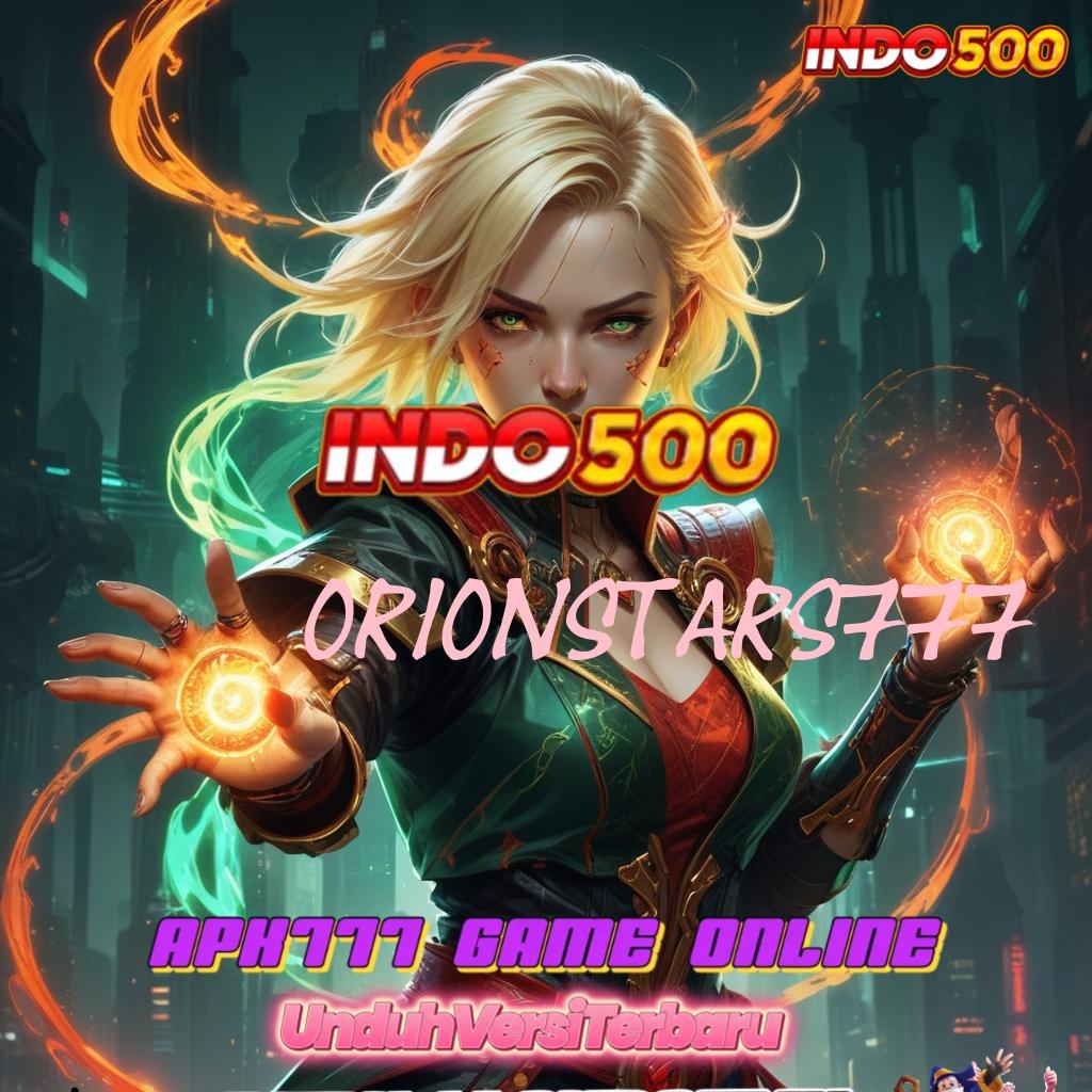 ORIONSTARS777 🎮 lapangan kerja terbuka