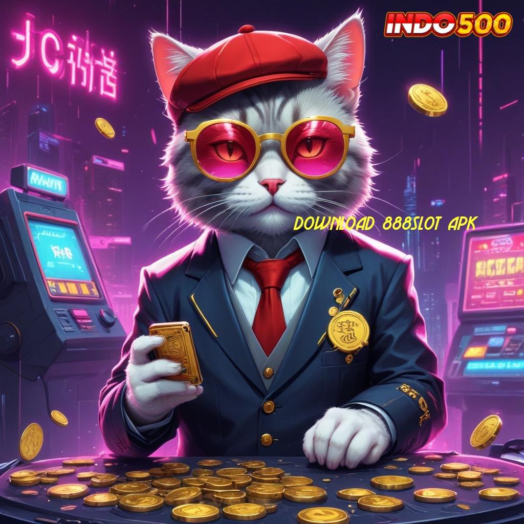 DOWNLOAD 888SLOT APK mesin sultan bebas biaya dan pasti kaya!