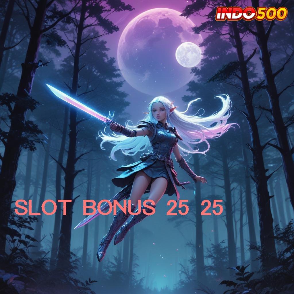 SLOT BONUS 25 25 ➳ klaim cepat reward pendidikan langsung cair