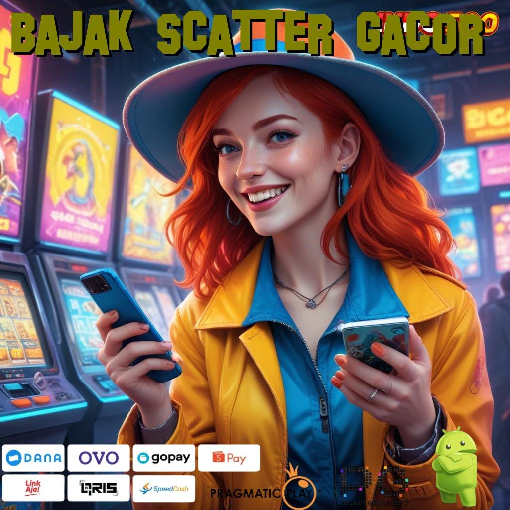 BAJAK SCATTER GACOR Game Baru Dengan Profit Tanpa Penundaan