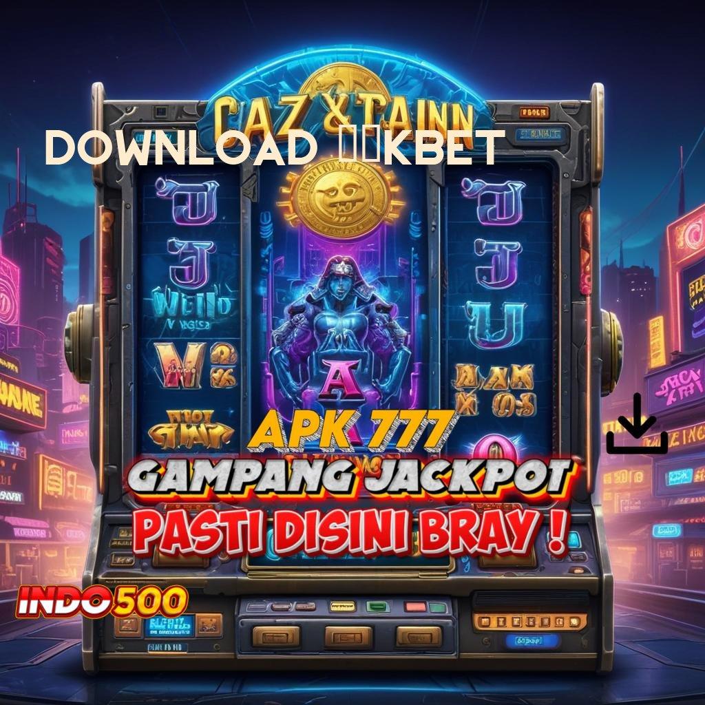 DOWNLOAD 76KBET # Upgrade Gres Duit Lancar! APK Slot Gacor, 2025 Keren Abis!