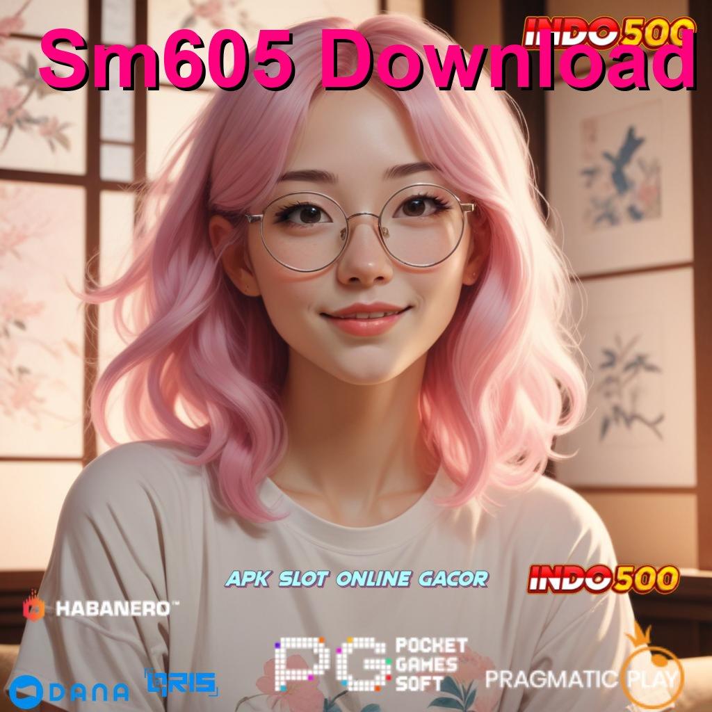 Sm605 Download