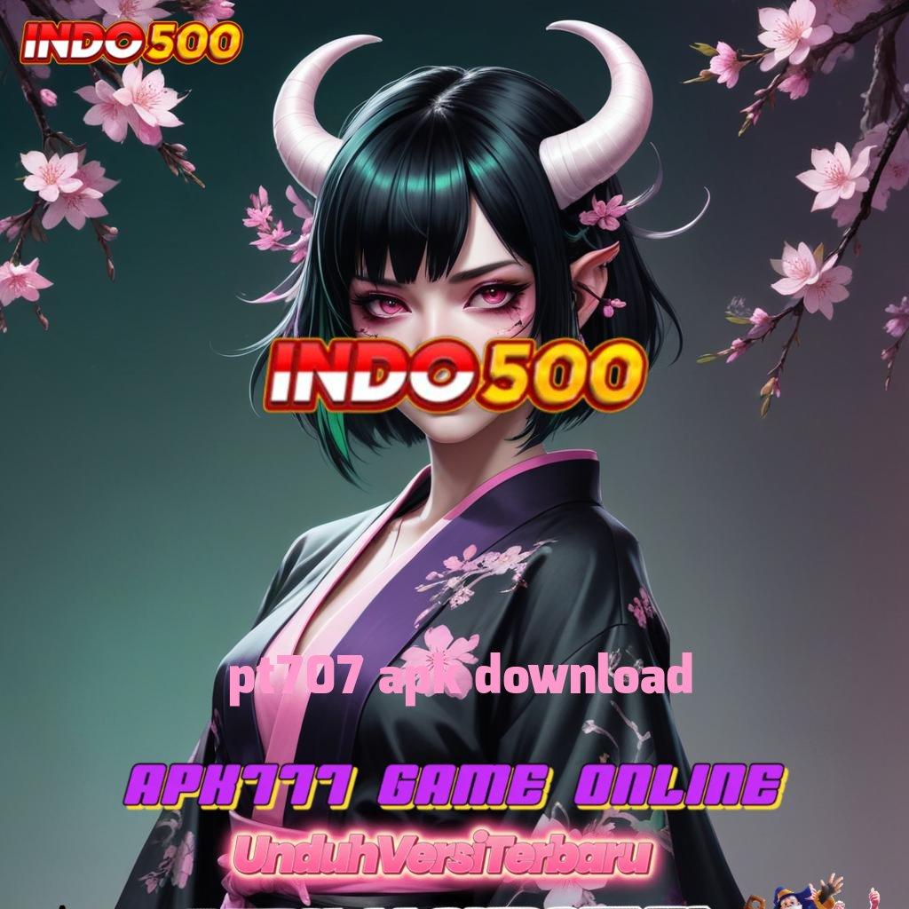 PT707 APK DOWNLOAD ➜ jalur relasi ruang penghubung jalur informasi vers