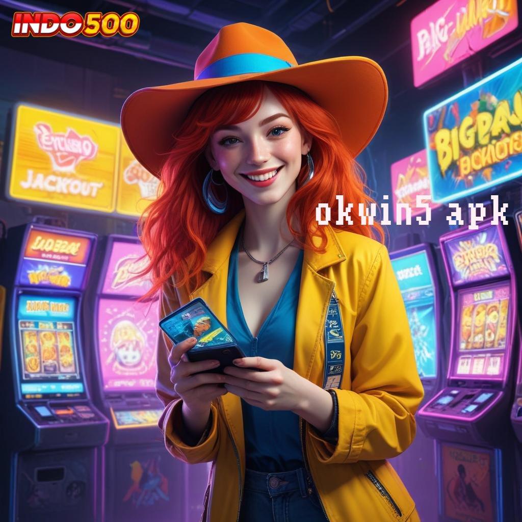 OKWIN5 APK ✨ slot deposit pulsa tanpa potongan gacor