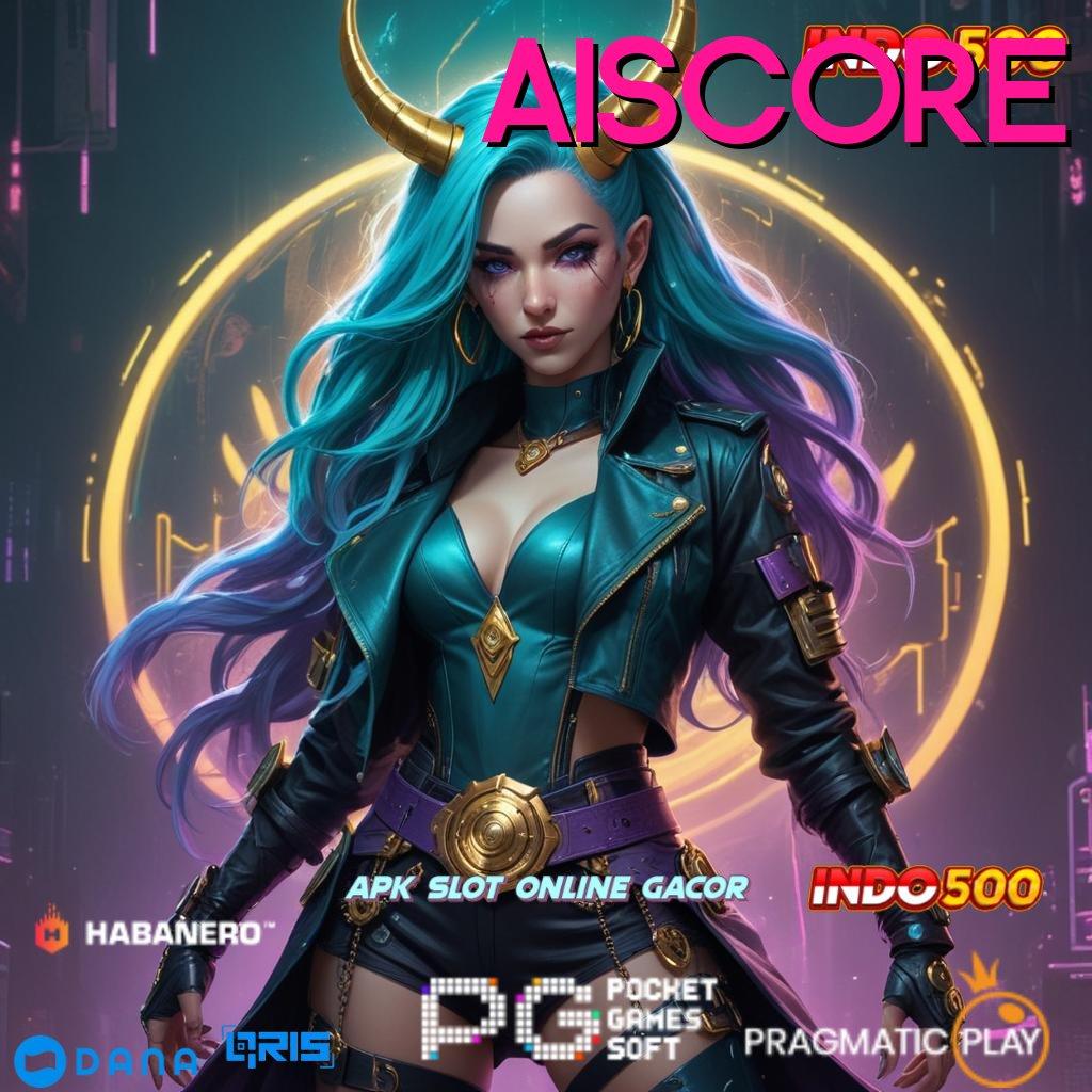 AISCORE ↪ Game Baru Seru Maksimal Hadiah Fantastis!