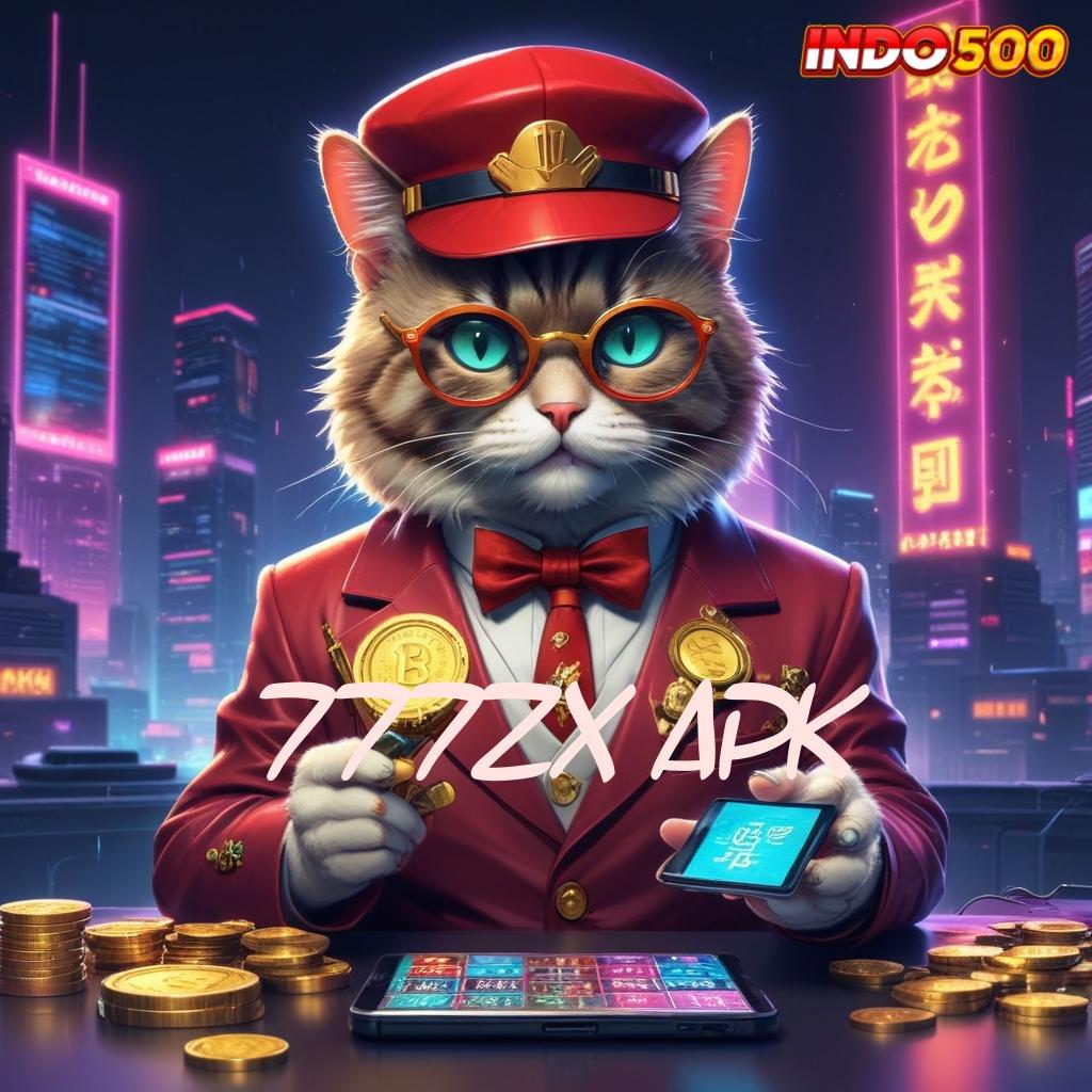 777ZX APK ✅ peluang menang besar tarik tunai lancar terus