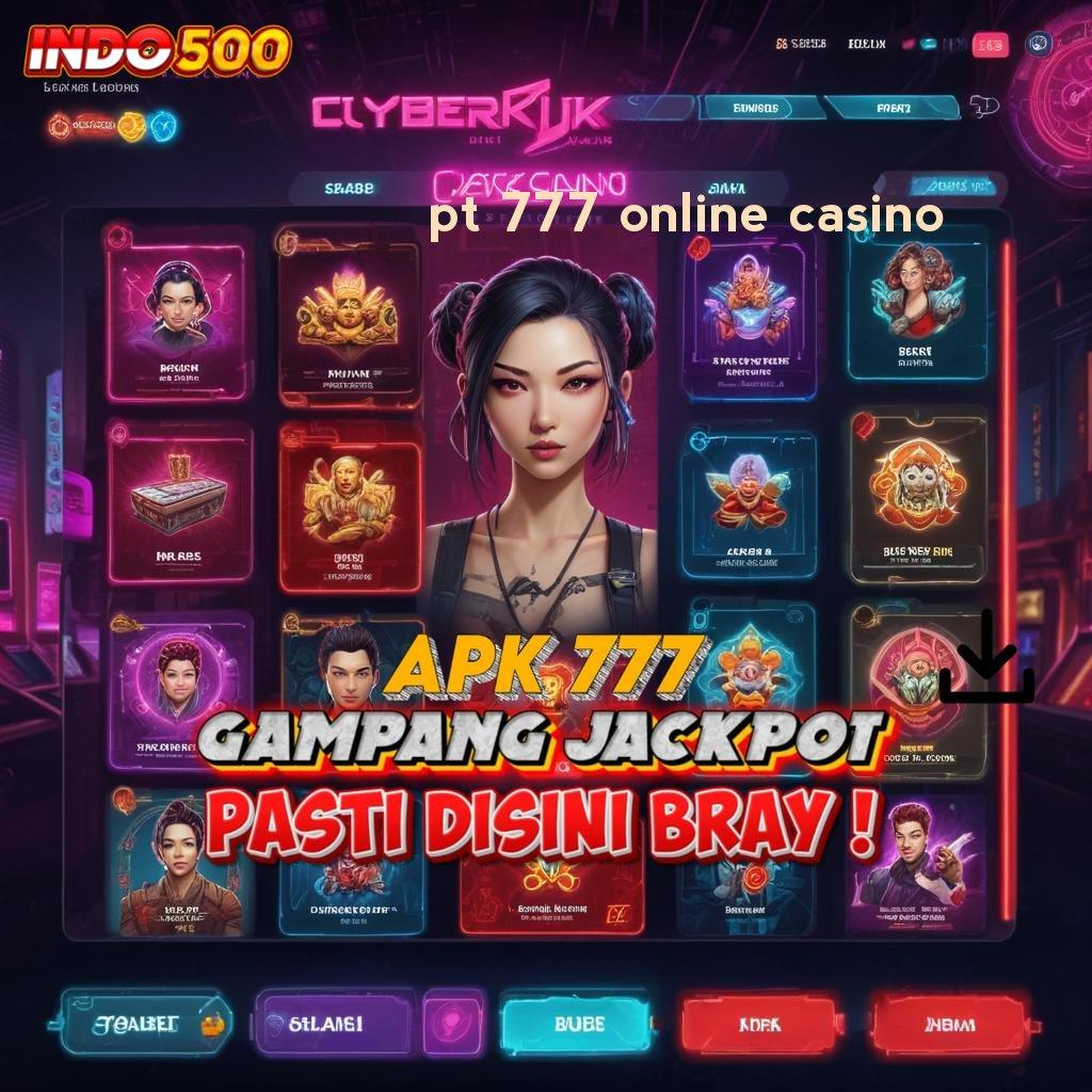 PT 777 ONLINE CASINO ⋗ sukses cemerlang