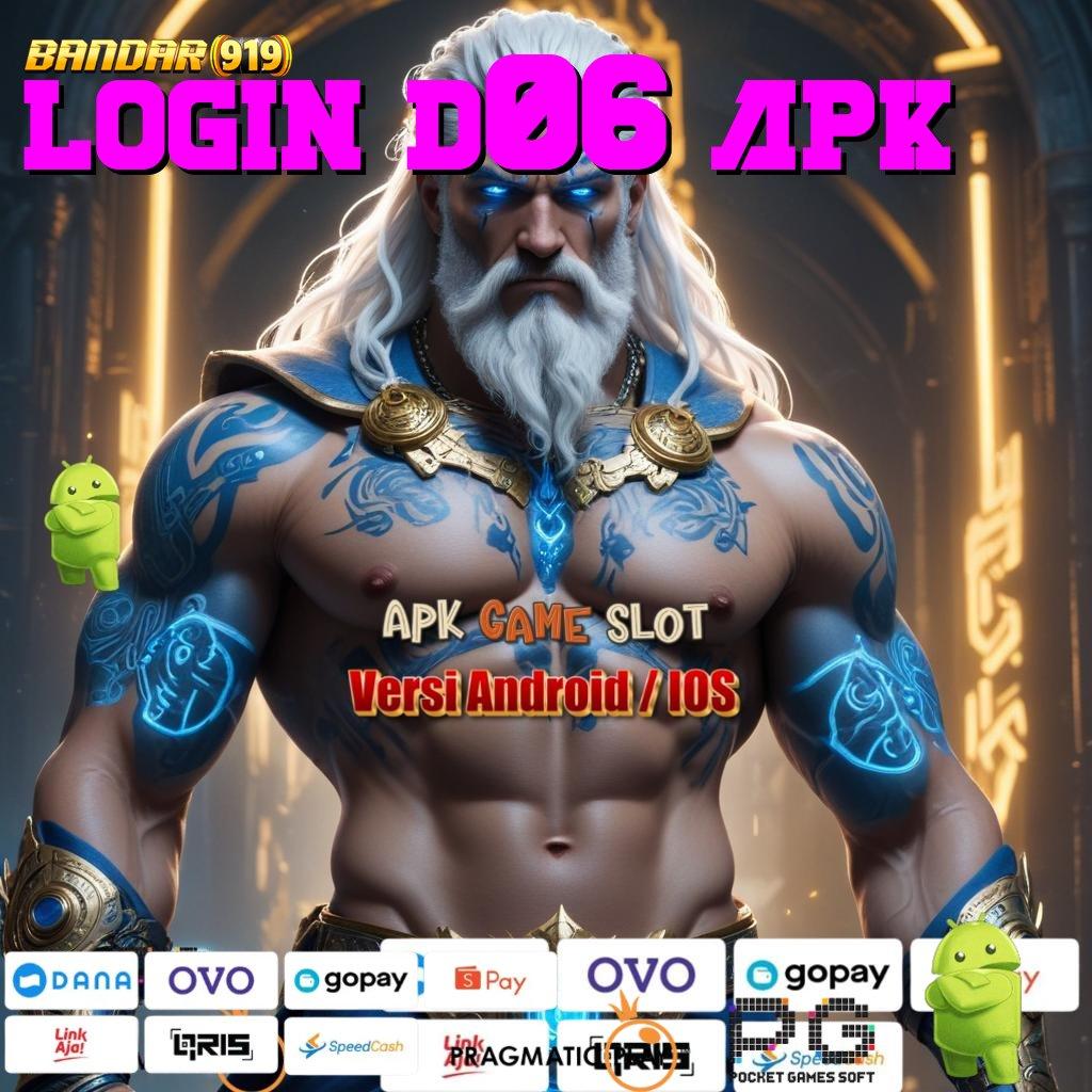 LOGIN D06 APK : Mudah Dikendalikan Android Aman Gacor Langsung