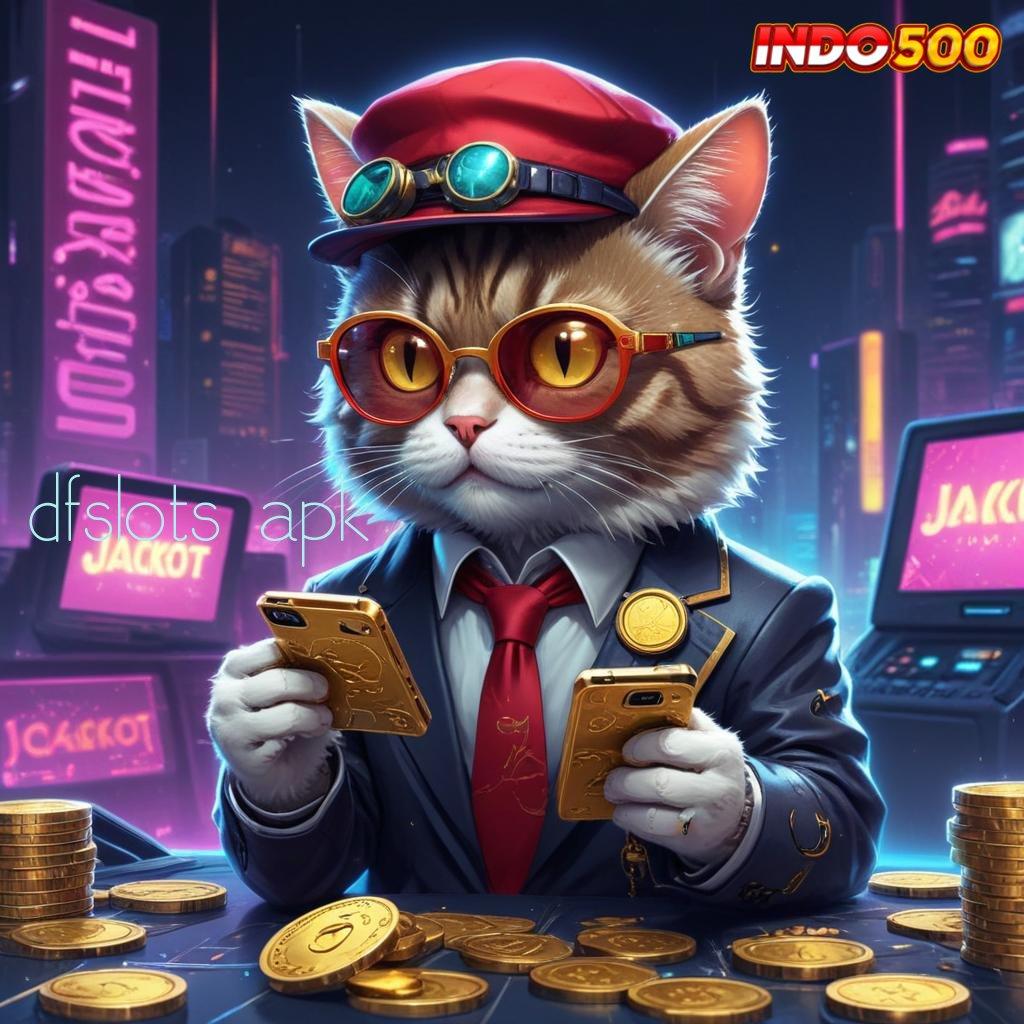 DFSLOTS APK 👉 Robot Canggih Kini Hadir Versi Terbaru