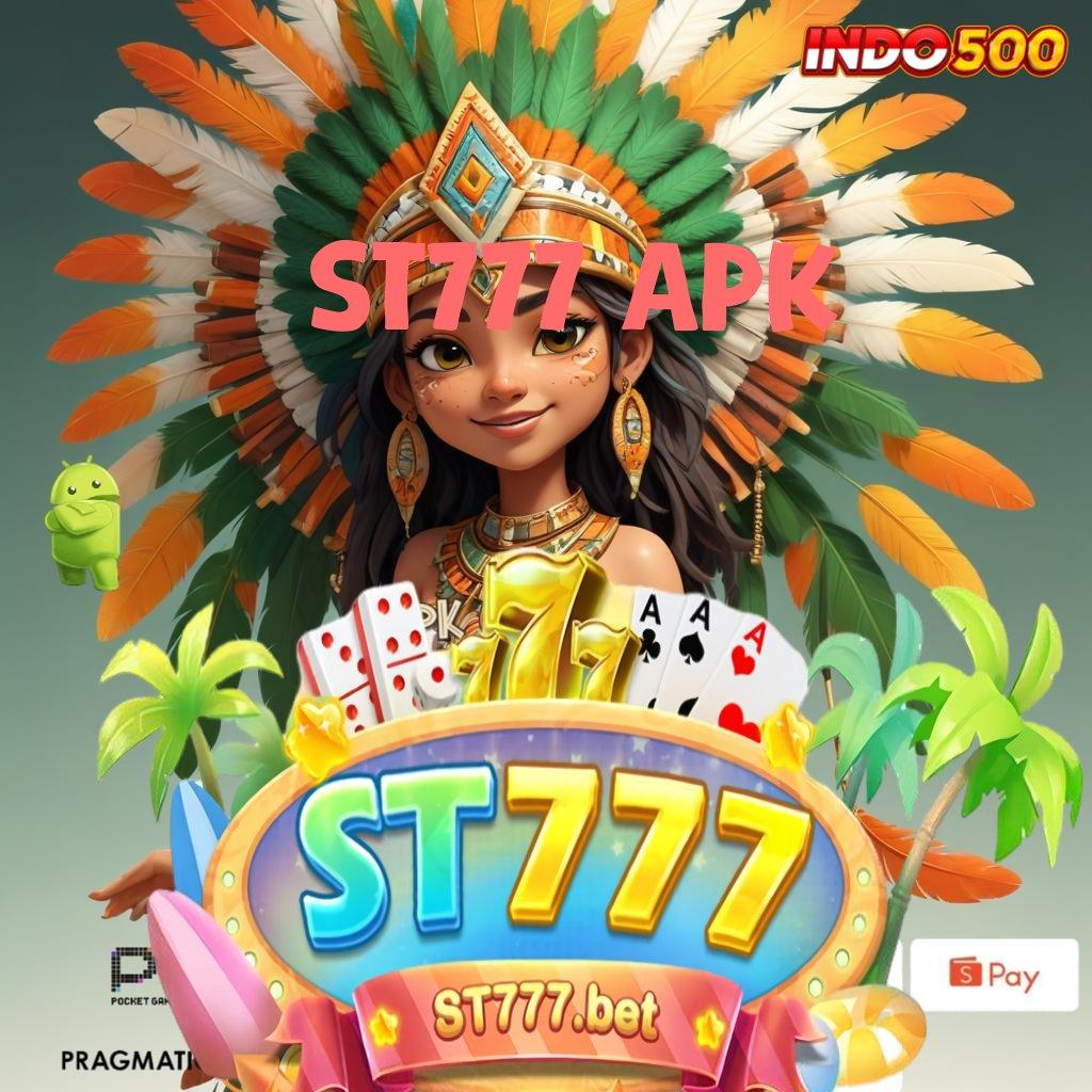 ST777 APK ⋗ ngepet online gacor pisan!