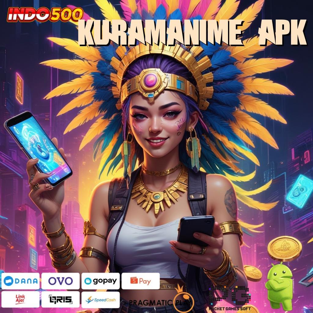 KURAMANIME APK Spin Cepat Untuk Untung Instan