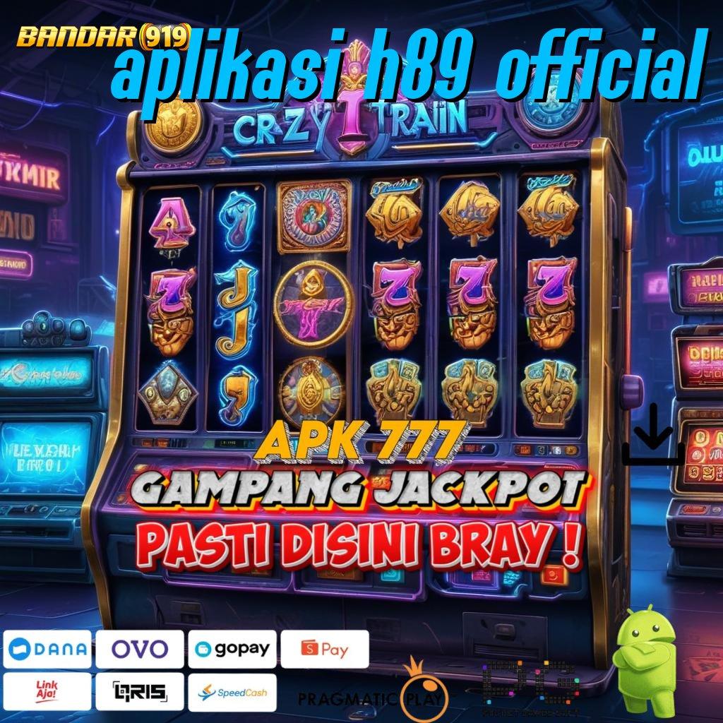 APLIKASI H89 OFFICIAL : Event Spin Android Bonus Jackpot