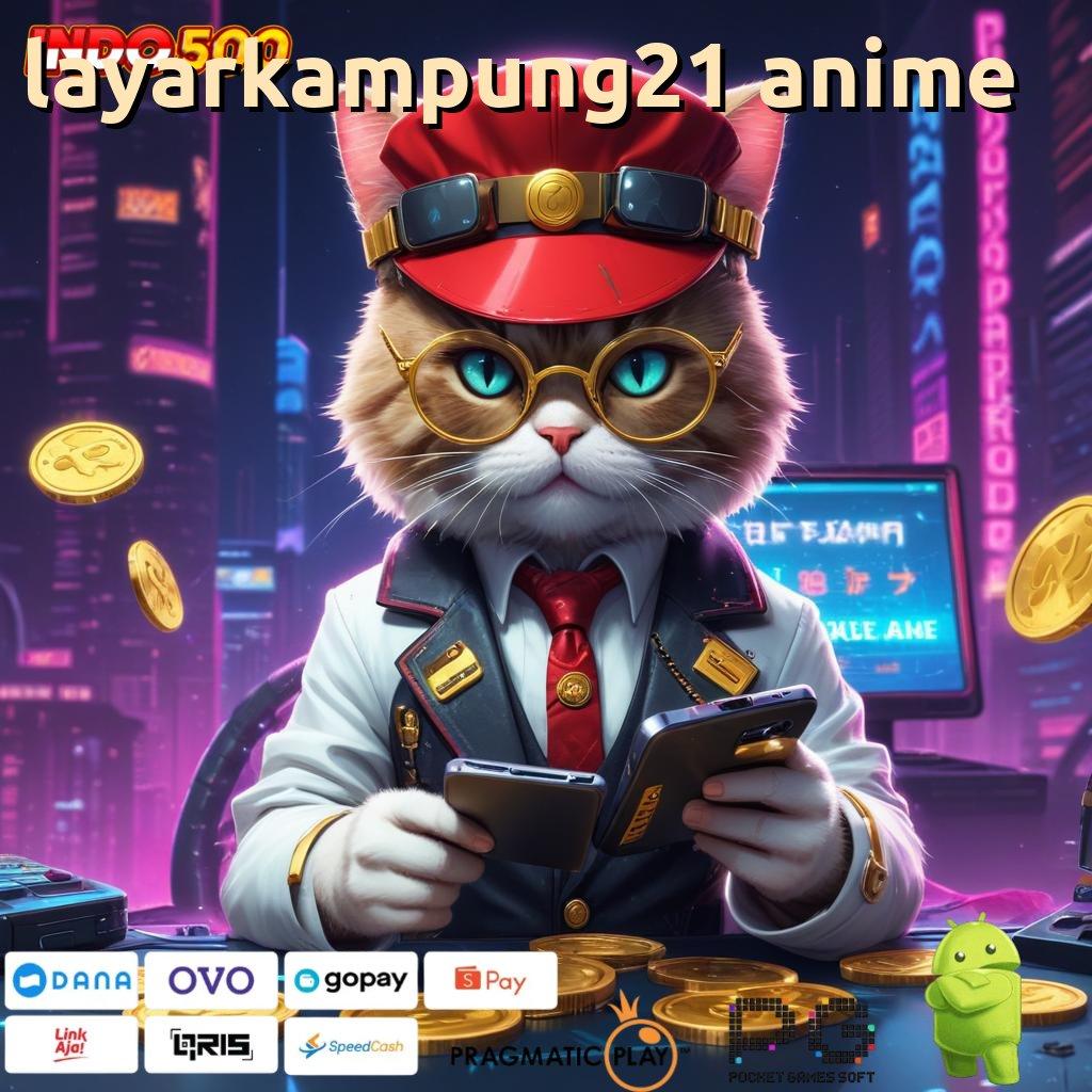 LAYARKAMPUNG21 ANIME Bonus Auto Dinamis Scatter Pragmatic