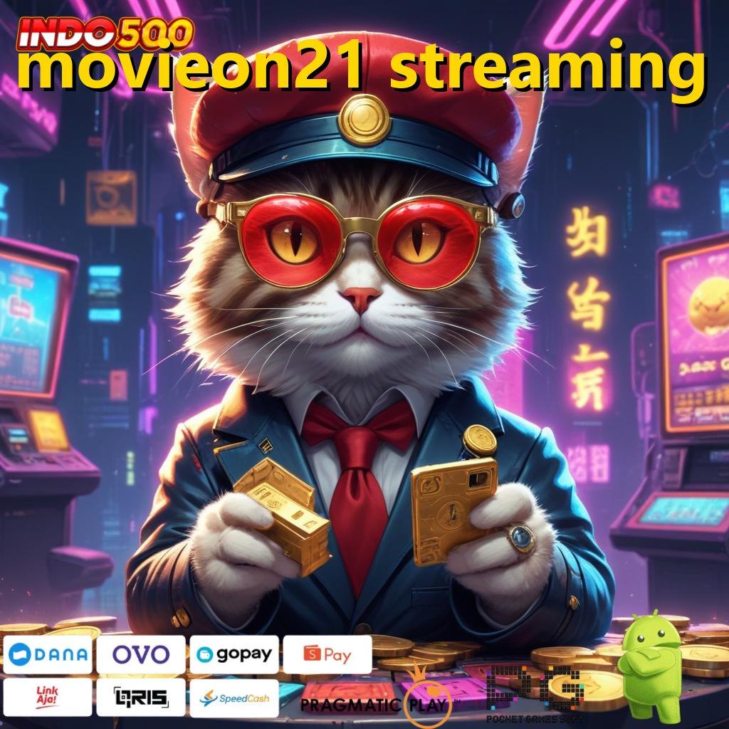 MOVIEON21 STREAMING Download Slot APK Dengan Bonus Harian Stabil