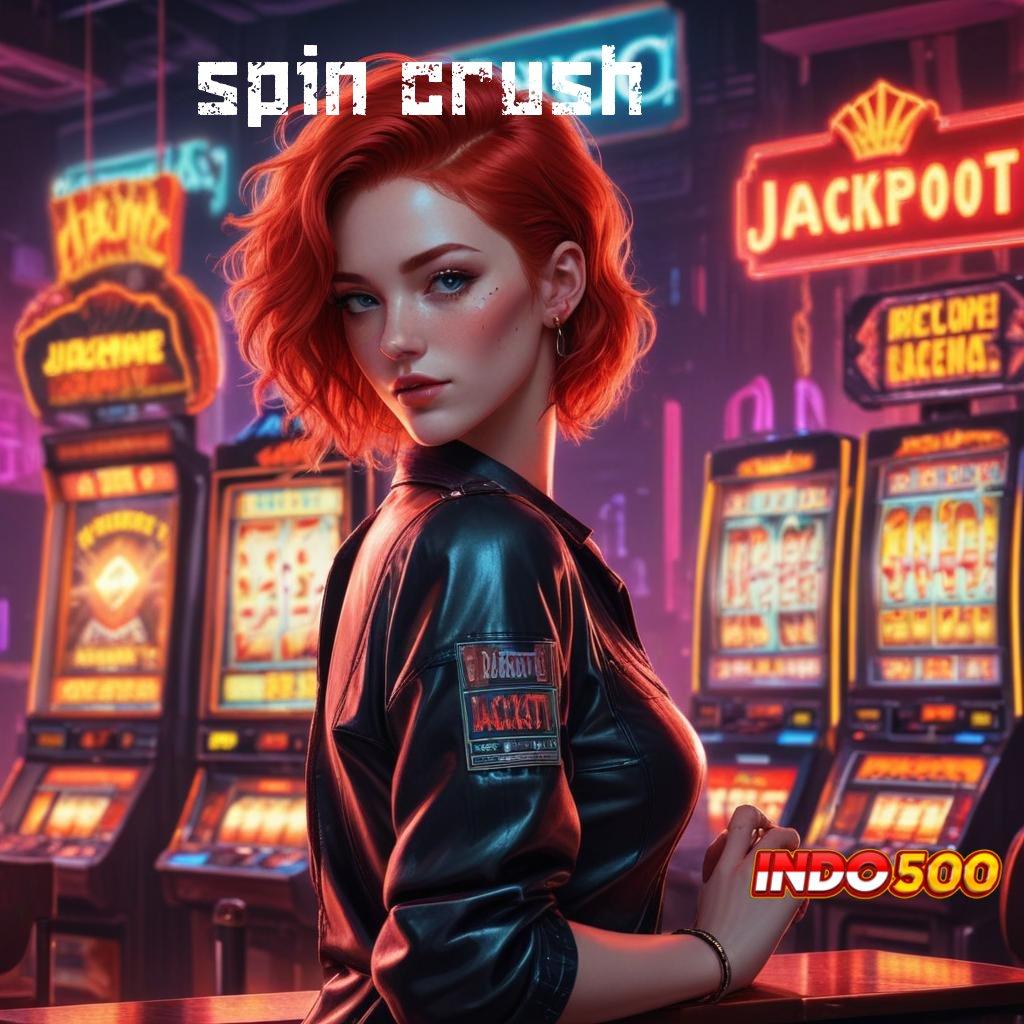 SPIN CRUSH ⇉ Depo Mudah Unduh File Apk Aplikasi Android