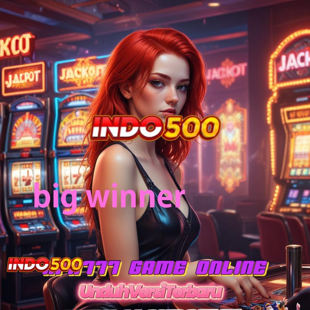 BIG WINNER 👉 Infrastruktur Digital Slot untuk Bonus Tanpa Henti