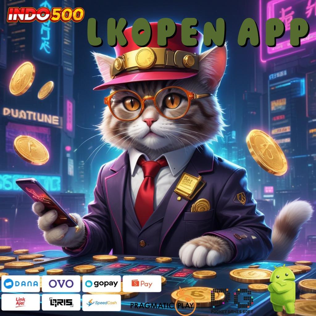 LKOPEN APP Berjalan Tanpa Rintangan Model Yang Terbaru Dan Efisien