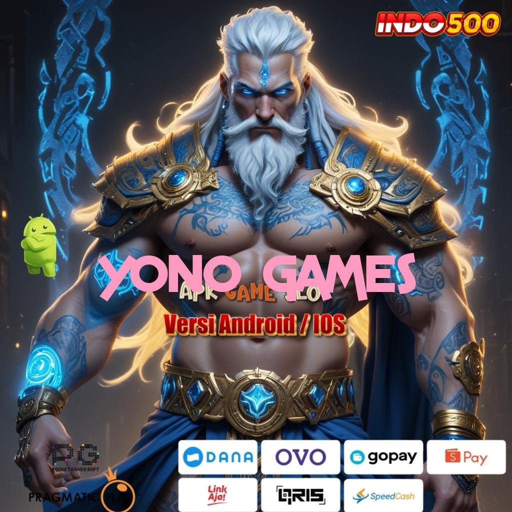 YONO GAMES depo tanpa potongan skill menuju maxwin