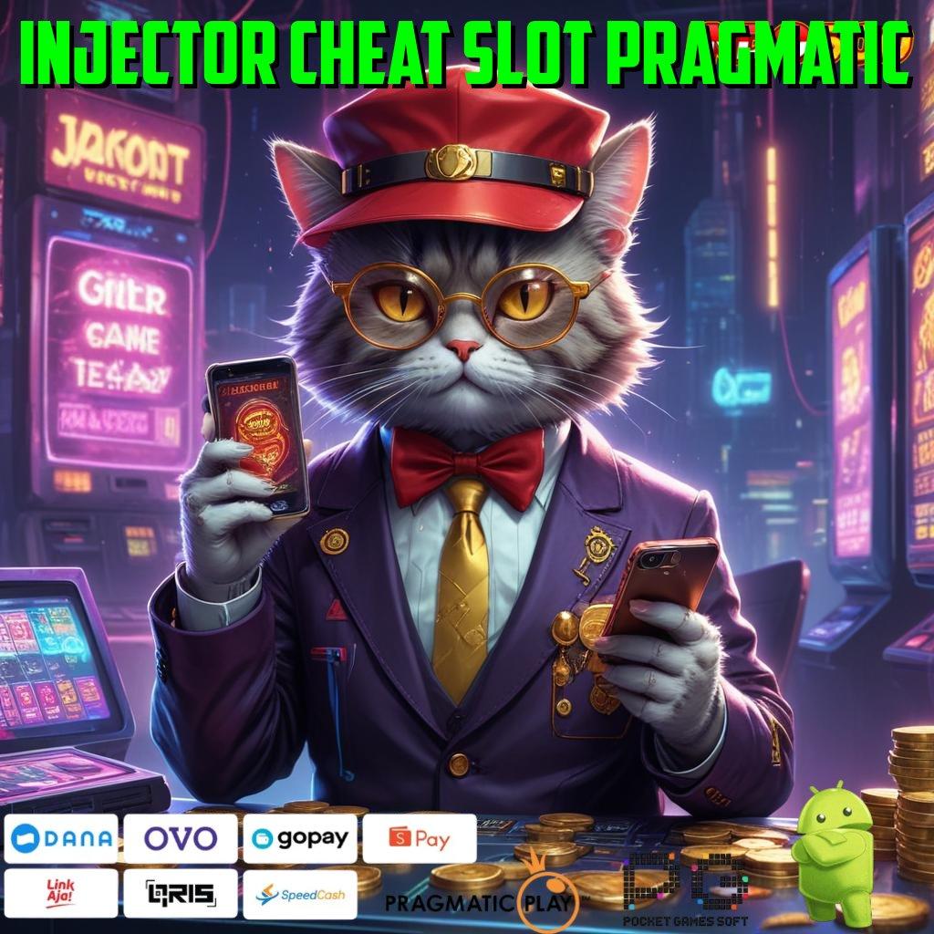 INJECTOR CHEAT SLOT PRAGMATIC gaya fashion terkini