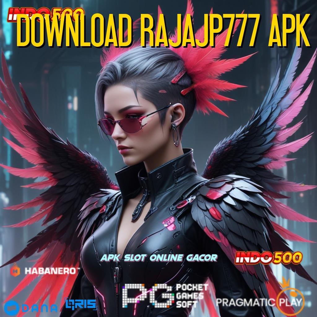 DOWNLOAD RAJAJP777 APK 🔎 game dinamis kerja kompatibel kerja