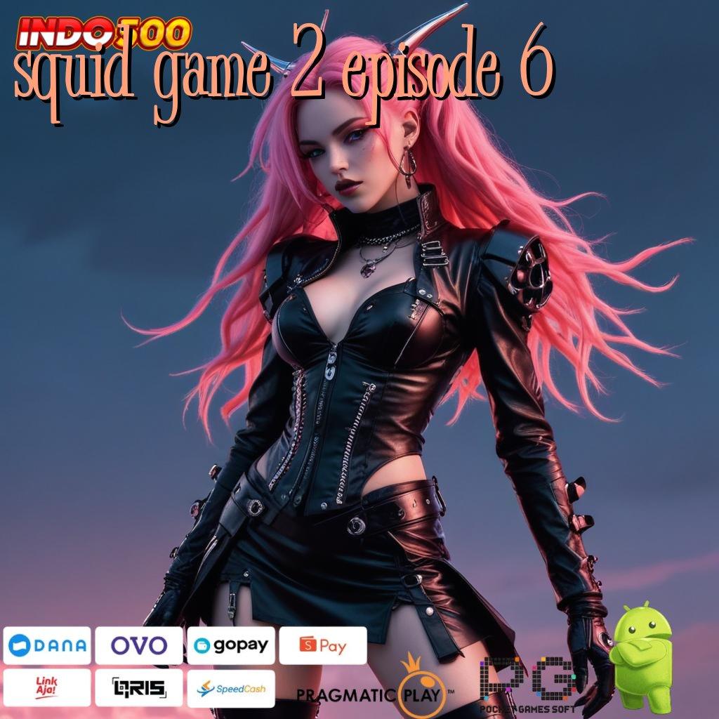 SQUID GAME 2 EPISODE 6 Pembiayaan Stabil Penerima Bantuan