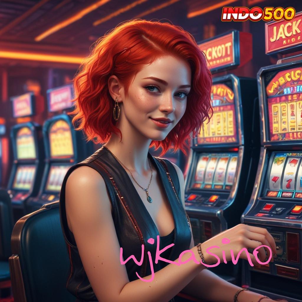 WJKASINO ⇉ putaran sakti pilihan game serba modern