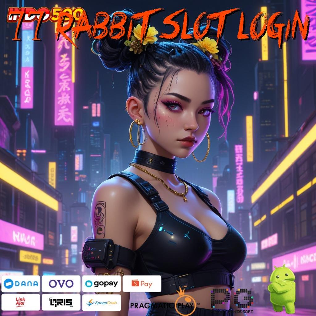 77 RABBIT SLOT LOGIN Kilat Bonus Layanan Instan Server