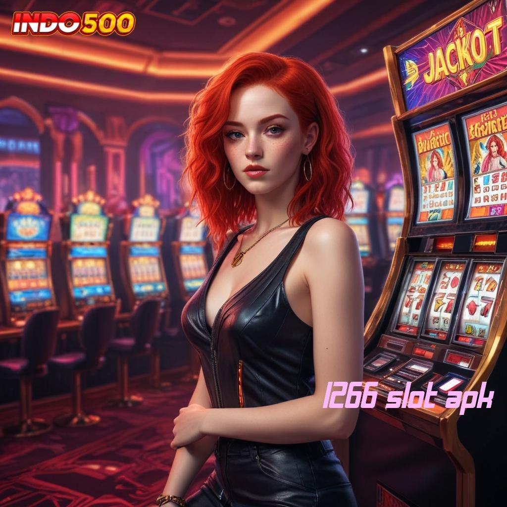 1266 SLOT APK 🚀 Kecepatan Spin Auto Win untuk Hasil Maksimal