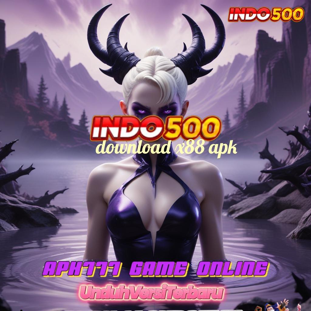 DOWNLOAD X88 APK ✨ Scatter Gacor Olympus Jackpot Udah Pasti