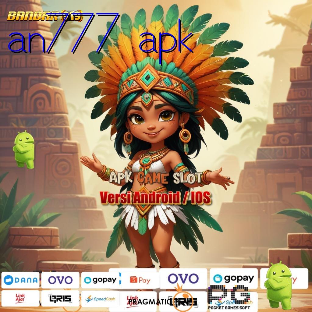 AN777 APK # maxwin terbuka