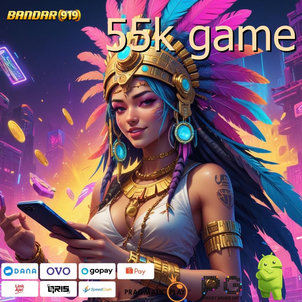 55K GAME # Klaim Bonus Spin dan Menang Sekarang