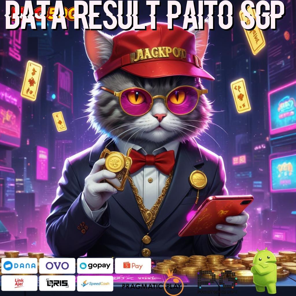 DATA RESULT PAITO SGP Aplikasi Terbaru Dengan Bonus Besar