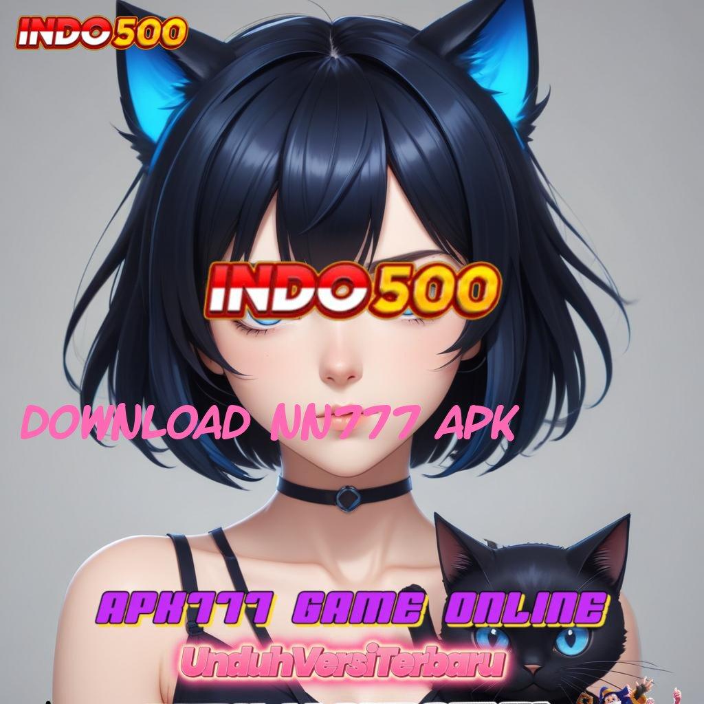 DOWNLOAD NN777 APK ✷ aksi semangat kebugaran