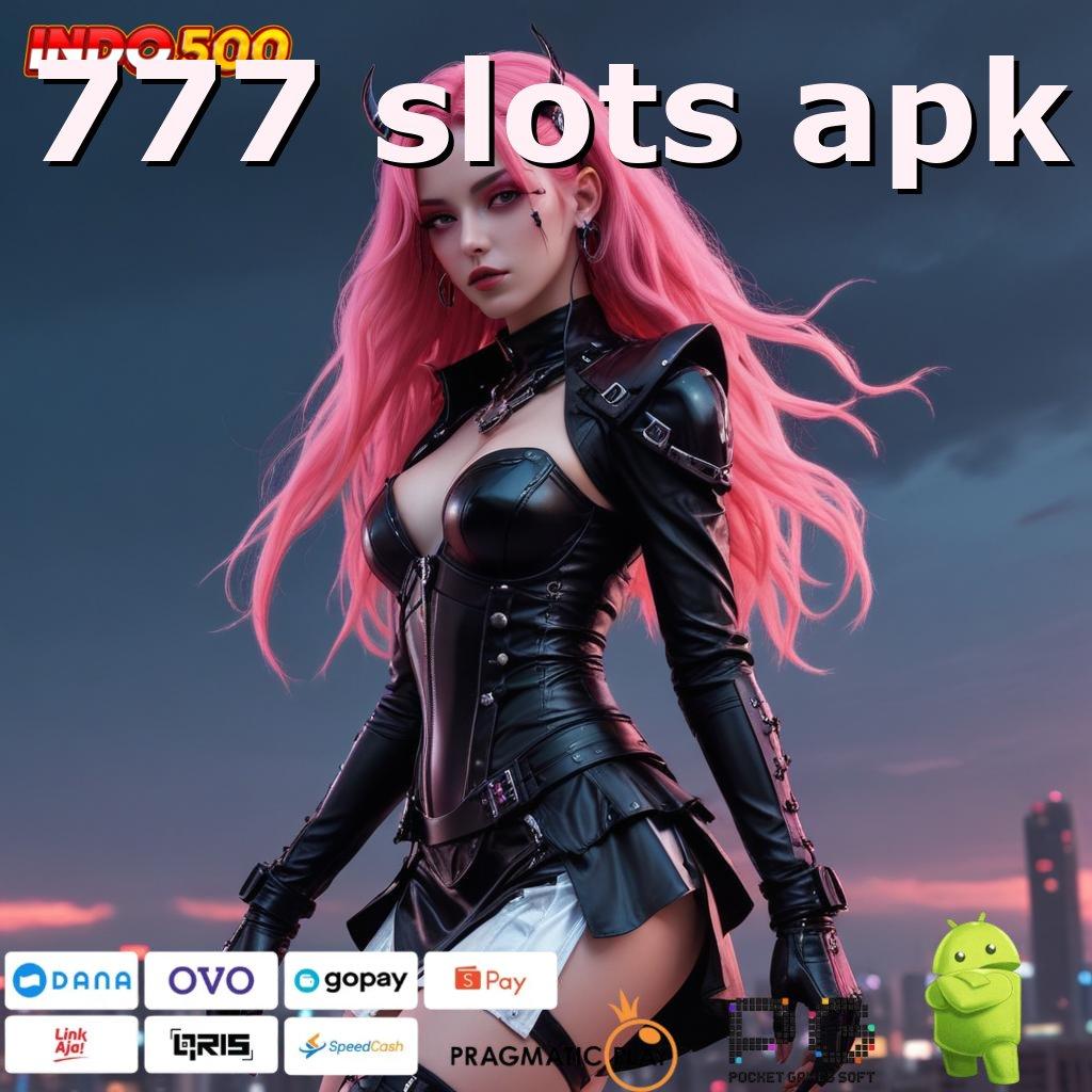 777 SLOTS APK Versi Baru Mesin Cuan Instan