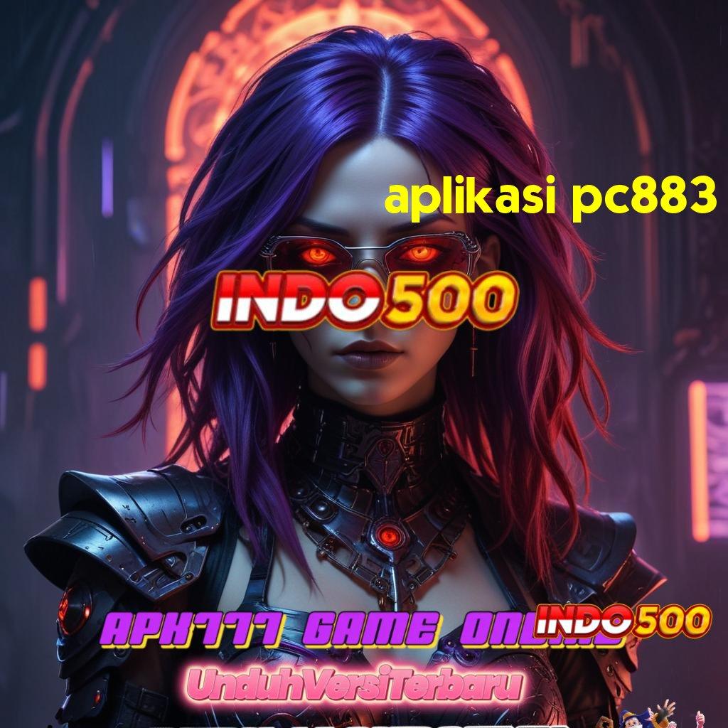 APLIKASI PC883 ➿ Langkah Efektif Untuk Jackpot Dengan Depo Pulsa