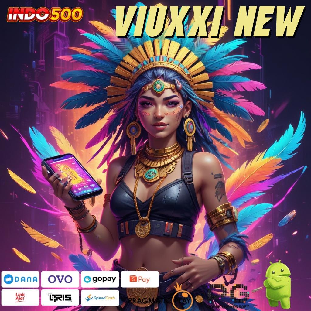 VIUXXI NEW Aplikasi Jackpot Tanpa Penantian