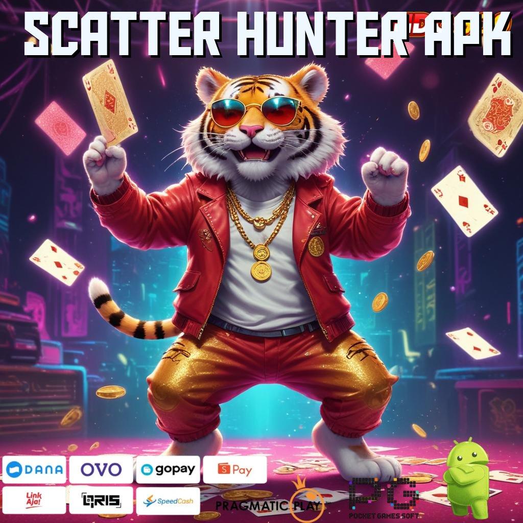 SCATTER HUNTER APK Depo Ewallet Dengan Bonus Langsung Dijamin