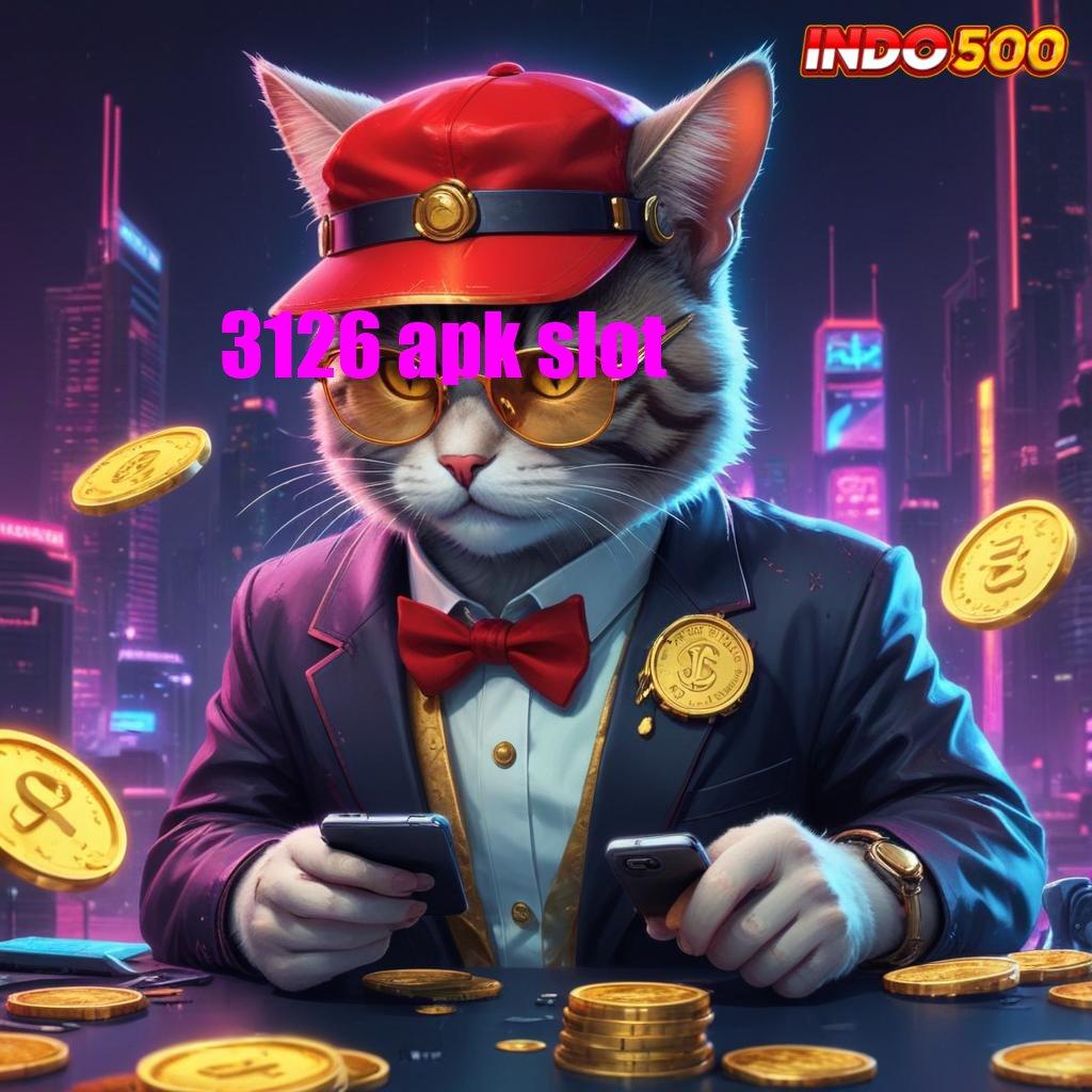 3126 APK SLOT ➳ Solusi Modern Dengan Pendekatan Digital Responsif