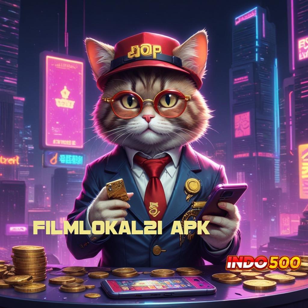 FILMLOKAL21 APK 🐉 tata cara pelaksanaan jackpot gampang dimainkan