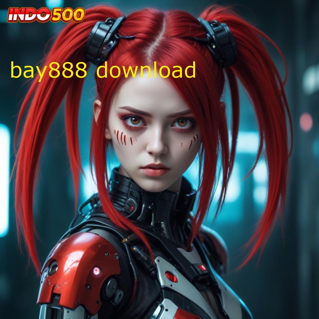 BAY888 DOWNLOAD 💥 Login Hari Ini Untuk Maxwin Terbaru