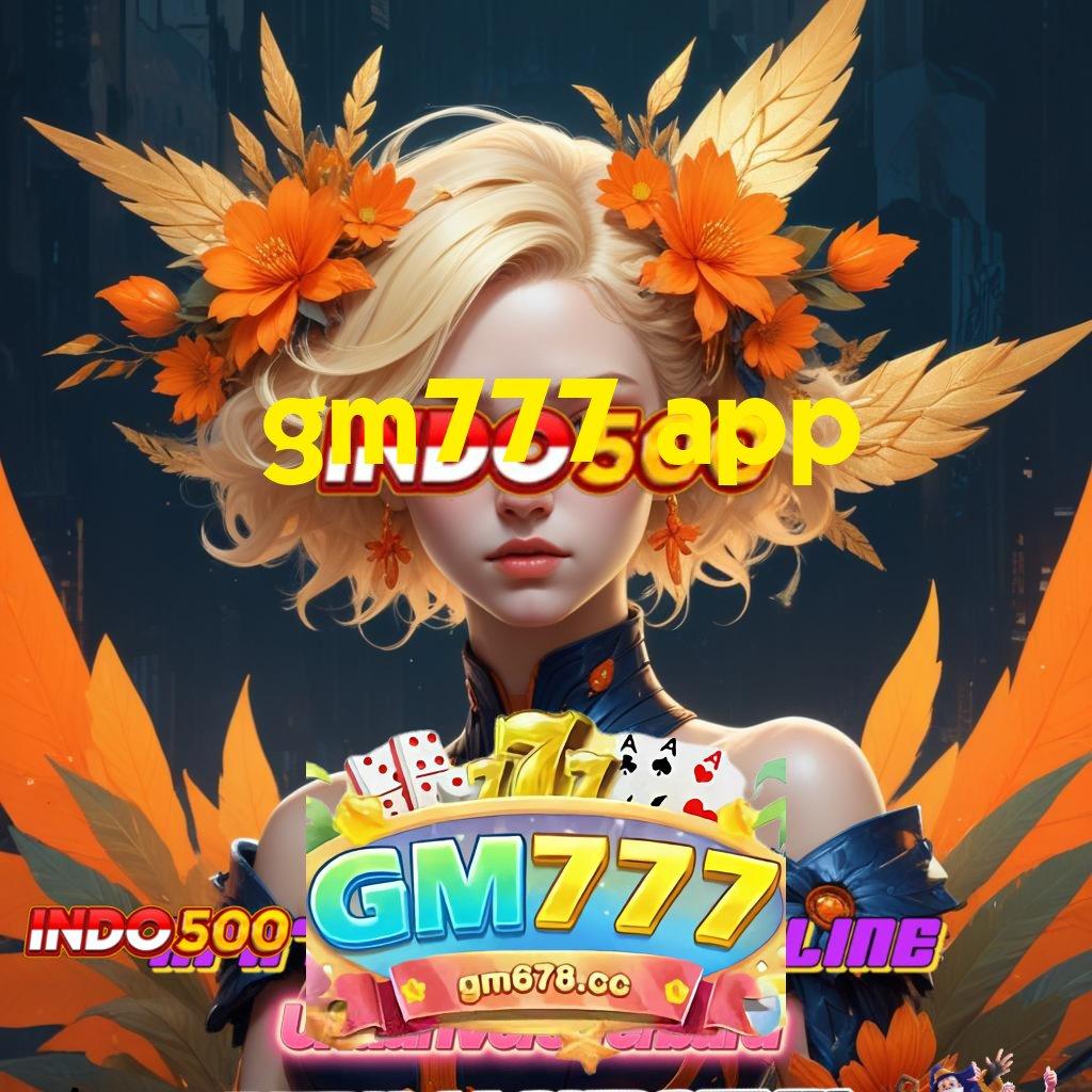 GM777 APP 🐉 cepat tidak rumit langkah simple nyaman