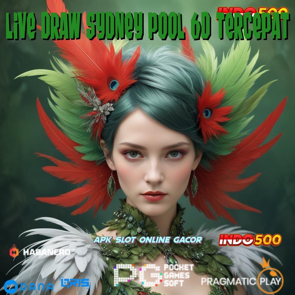 LIVE DRAW SYDNEY POOL 6D TERCEPAT 🎮 Rezeki Tak Terduga Setiap Hari Gratis