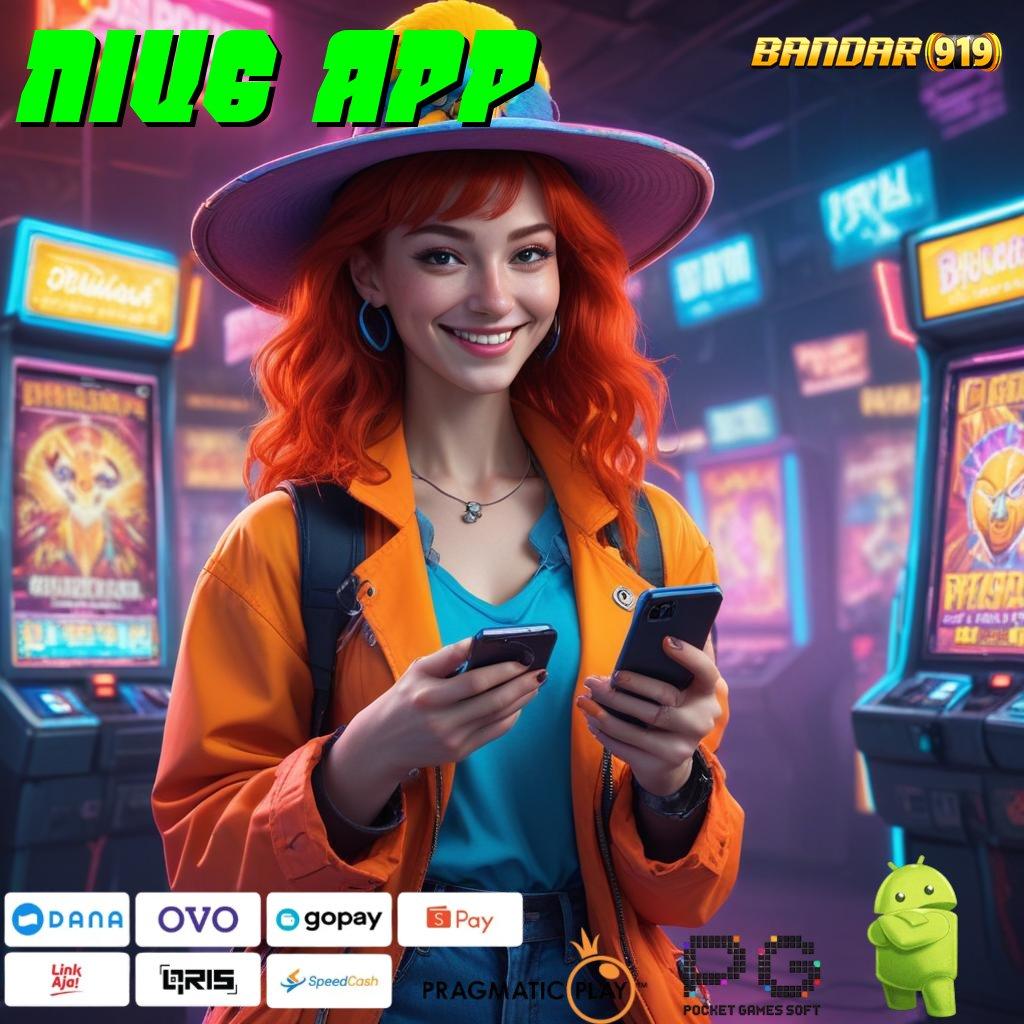 NIU6 APP @ komunikasi lancar game fleksibel untung maksimal