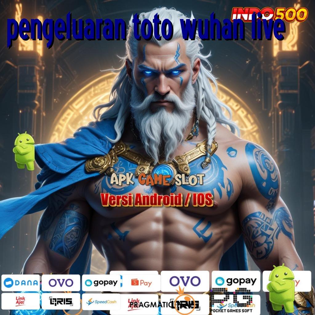 PENGELUARAN TOTO WUHAN LIVE Versi Baru Mesin Jackpot Terbaik