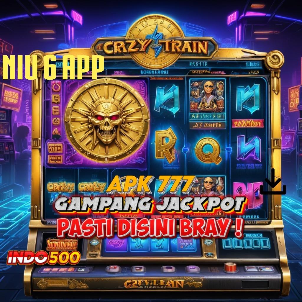 NIU 6 APP 💥 channel game digital dengan bonus melimpah