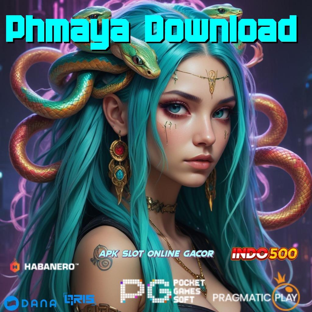 Phmaya Download