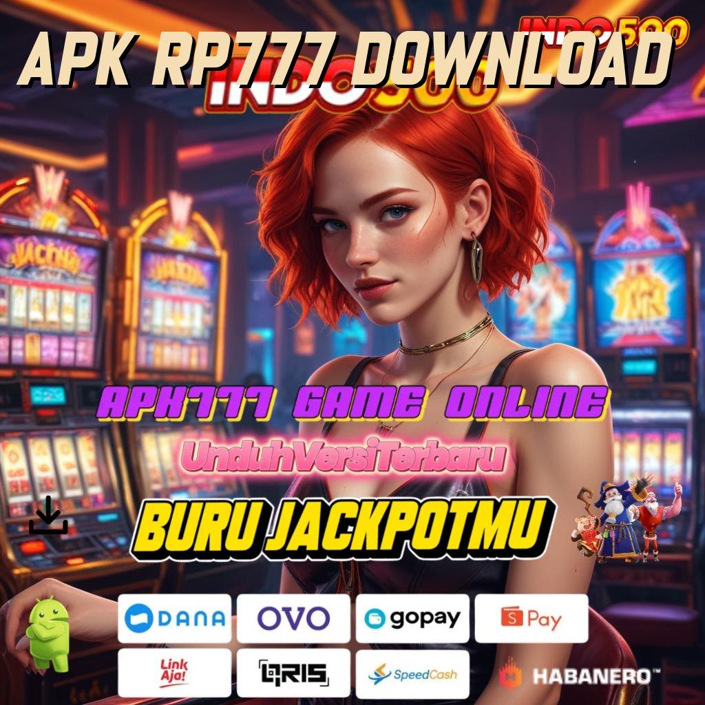 APK RP777 DOWNLOAD ↪ tingkatkan hadiah mesin uang favorit kemampuan